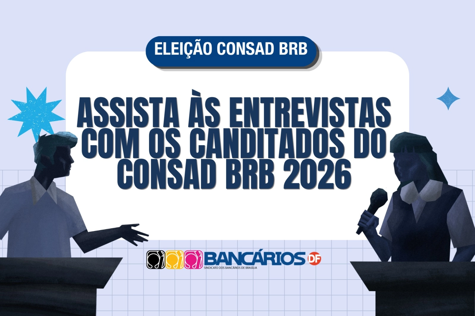 Sindicato realiza entrevistas com os candidatos ao Consad do BRB. Confira